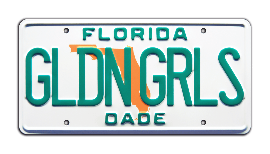 The Golden Girls | Florida Metal Stamped Vanity License Plate